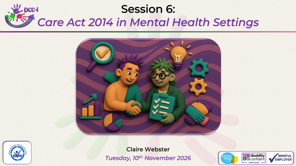 Session 6: Care Act 2014 in Mental Health Settings