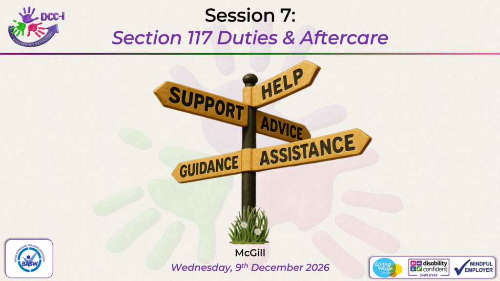 Session 7: Section 117 Duties & Aftercare
